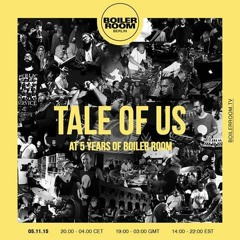 Boiler Room 5th Anniversary - Tale of Us | Berlin - 5th Nov 2015