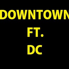 Danza ft. DC - Downtown