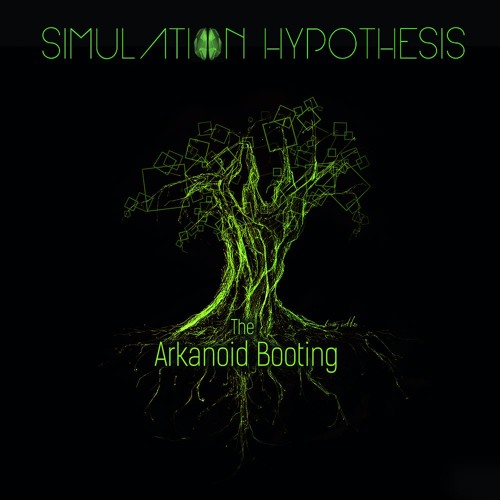 Simulation Hypothesis - The Arkanoid Booting