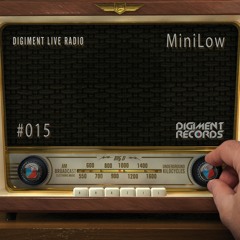Digiment Live Radio #015 - MiniLow