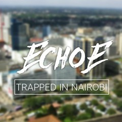 TRAPPED IN NAIROBI