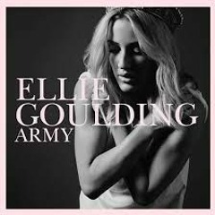 Army - Ellie Goulding