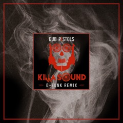 Dub Pistols - Killa Sound (D-Funk Mix) [Sunday Best Recordings]