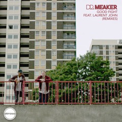 Dr Meaker - Good Fight Feat. Laurent John (Hamilton Remix)