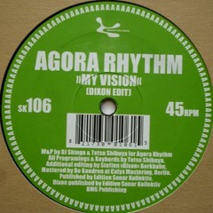 Agora Rhythm - My Vision (Dixon Edit) (Sonar Kollektiv)