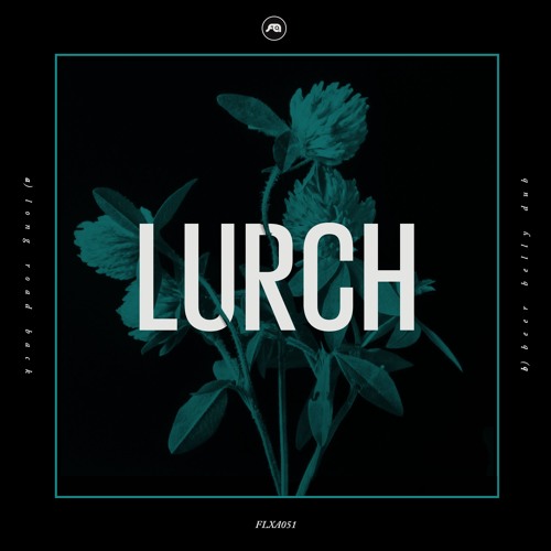 Lurch - Beer belly dub (Flexout audio)