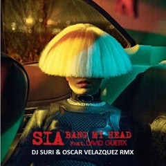 Sia (feat. DG) - Bang My Head (Dj Suri & Oscar Velazquez Remix)NOW ON LEGITMIX