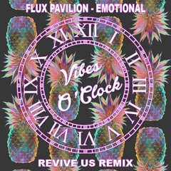 Flux Pavilion - Emotional (Revive Us remix)