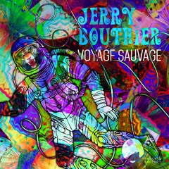 Voyage Sauvage  Vol 1 - MiniMix by Jerry Bouthier (Sneak Preview)