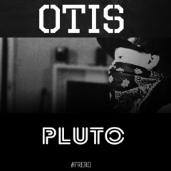 Otis ↦ Pluto | Prod. by Tobi Carter