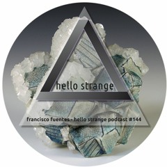francisco fuentes - hello strange podcast #144