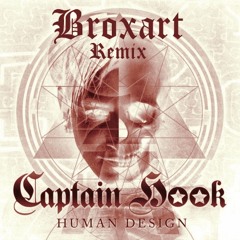 Captain Hook - Human Design (Broxart Remix)〓 FREE DOWNLOAD 〓