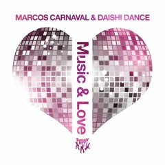 Marcos Carnaval & Daishi Dance - Music & Love (Original Mix)