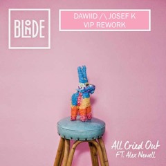 Blonde VS Don Diablo - All Cried Out (Dawiid & Josef K VIP Rework)