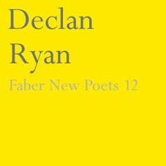 Faber New Poets 2014 - Declan Ryan reads When We Were Kings