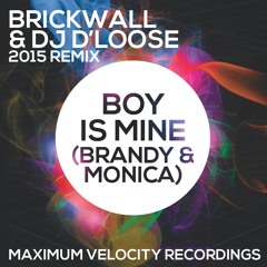 Boy Is Mine *PREVIEW* - Brandy & Monica House Rmx - Brickwall & Dj D'Loose FREE DOWNLOAD FULL TRACK