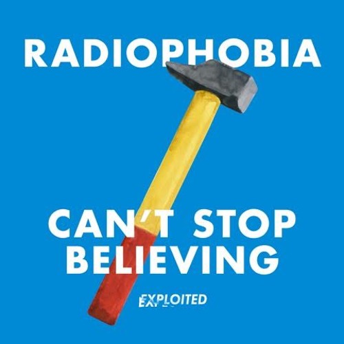 1 Radiophobia - Can't Stop Believing