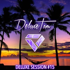 Deluxetom - Deluxe Session #15