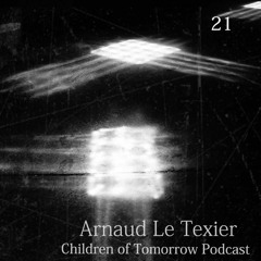 Children Of Tomorrow's Podcast 21 - Arnaud Le Texier