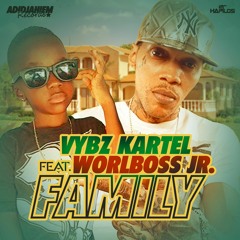 Vybz Kartel x Worlboss JR - Family(Official Audio) - 2015 - Adidjhaiem - 21st Hapilos