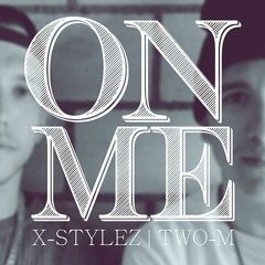 X-Stylez | Two-M - On Me (Deep House Original Mix) [OUT NOW]