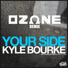 Kyle Bourke - Your Side (OZΩNE Remix)