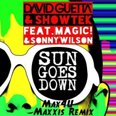 David Guetta & Showtek - Sun Goes Down ( Max4U&Maxxis Contest Remix )