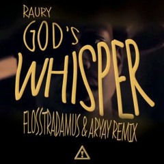 Raury - Gods Whisper (Aryay X Flosstradamus Remix)