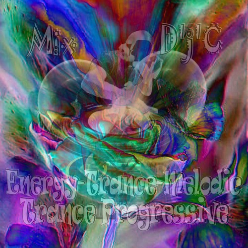 Mix D'j'C - trance Progressive - Energy-Trance-Melodic - N°670 .Mp3