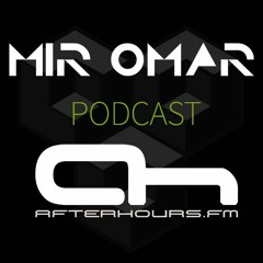 Mir Omar - Podcast 024 [Afterhours FM]