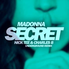 Madonna - Secret (Nick Tee & Charles B's Underground Remix)