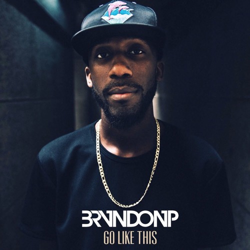 BrvndonP (fka Black Knight) - Go Like This (iambrvndonp)