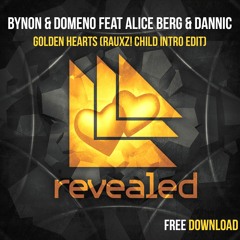 BYNON & Domeno feat Alice Berg &  Dannic - Golden Hearts (Rauxz! Child Intro Edit)