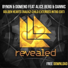 BYNON & Domeno feat Alice Berg &  Dannic - Golden Hearts (Rauxz! Child Extended Intro Edit)