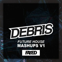 Future House Mashup Pack V1 by DEBRIS