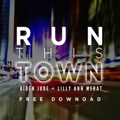 Aiden Jude & Lilly Anne Merat - Run This Town
