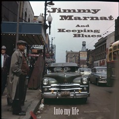 Into my life (Extraits) - Jimmy Marnat and Keepingh Blues