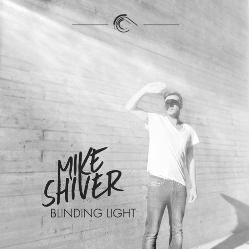 Mike Shiver - Blinding Light [OUT NOW]