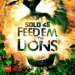 Solo 45 - Feed Em To The Lions (Dale Evans Remix)