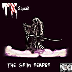 The Grim Reaper (Drama Baby, T Tank, Aresar)