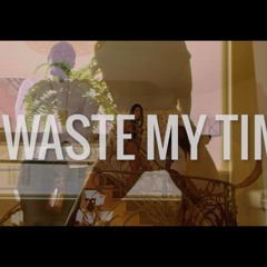 Asia Ft. Pois - Wanting You [Waste My Time] (prod. By IbNice)