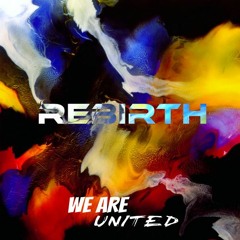 We Are United - Rebirth (Original Mix)