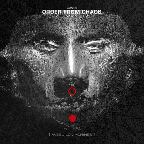 Aleja Sanchez - Order From Chaos  Part I (Original Mix)