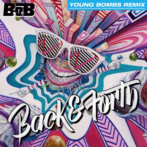 B.o.B - Back And Forth (Young Bombs Remix)
