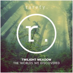 Twilight Meadow- The Worlds We Discovered (TLeopard Remix)