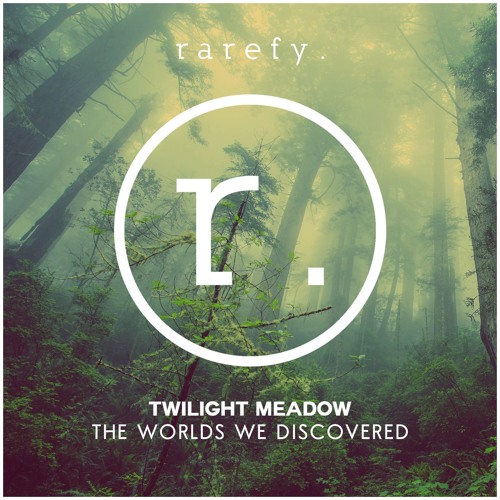 Twilight Meadow- The Worlds We Discovered (TLeopard Remix)