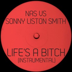Life's A Bitch (Instrumental) - Sonny Liston Smith