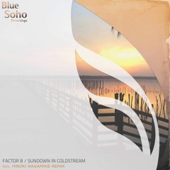Factor B - Sundown In Coldstream (Original Mix) (Blue Soho Recordings)