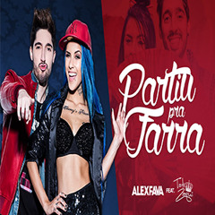 #PARTIUPRAFARRA - Alex Fava (Part. Tati Zaqui)