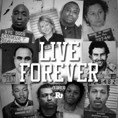 Live Forever (Prod. Jayonthejuice)